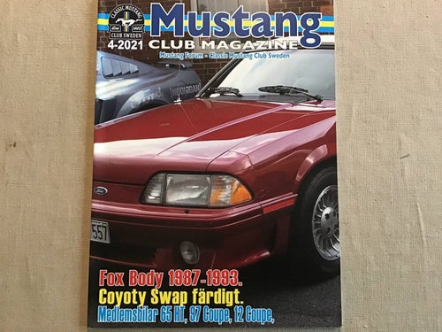 MUSTANG CLUB MAGAZINE NR 4 2021 MUSTANG I SOLLEFTEÅ,COYOTE V8,COBRA,FOX BODY