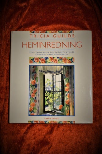 HEMINREDNING INREDNING FINA TIPS IDEER FAKTA Mm av TRICIA GUILDS INB ILLUST