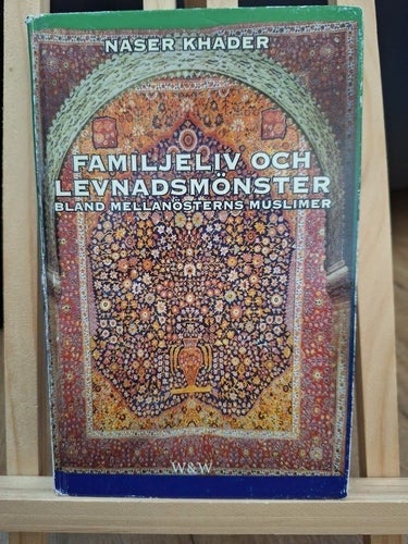 Familjeliv Och Levnadsmönster Bland Mellanösterns Muslimer