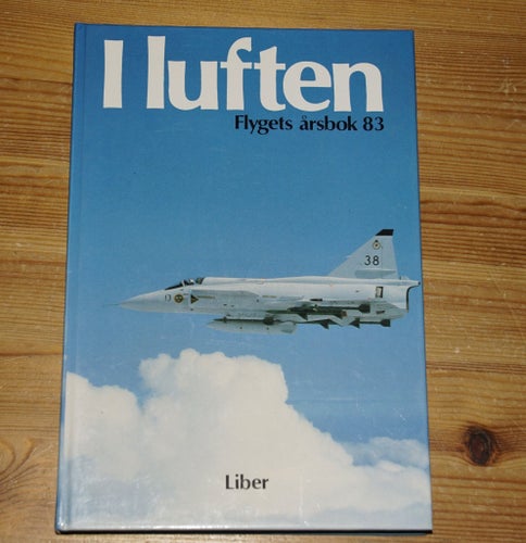 bra bok om flyg * I LUFTEN FLYGETS ÅRSBOK 83