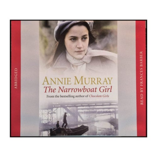 Annie Murray: The Narrowboat Girl