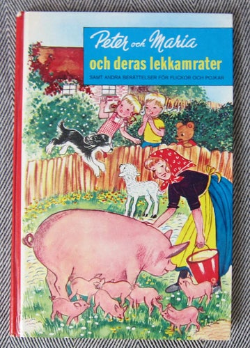 Peter och Maria och deras lekkamrater samt andra berättelser