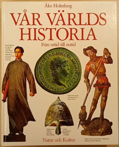 Vår världs historia / Åke Holmberg