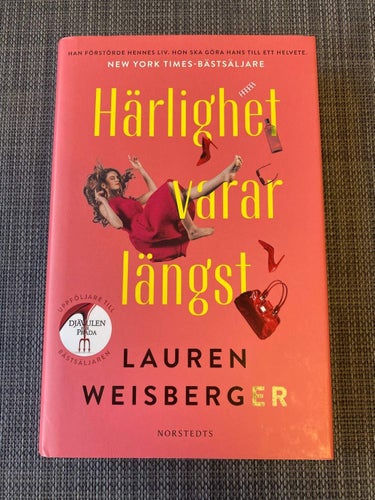 Lauren Weisberger - Härlighet vara längst