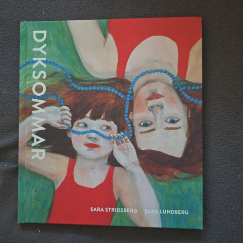 Dyksommar av Sara Stridsberg och Sara Lundberg, 2020