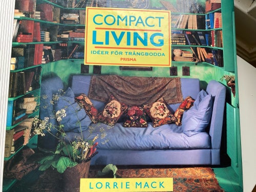 Compact Living: Idéer för trångbodda av Lorrie Mack, 1999