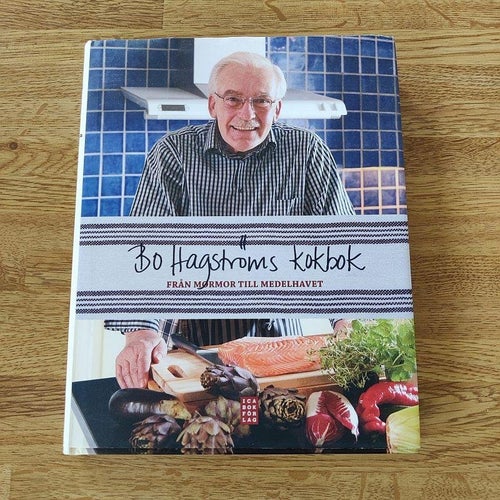 Bo Hagströms kokbok : från mormor till medelhavet