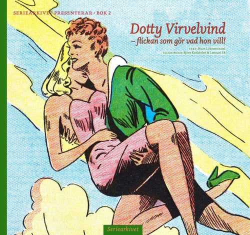 Dotty Virvelvind : flickan som gör vad hon vill!