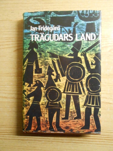Trägudars land av Jan Fridegård, 1974. Inbunden bok.