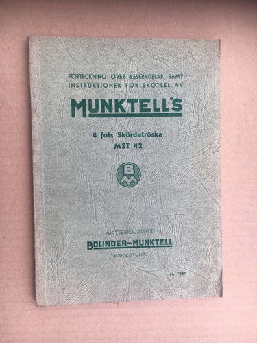 Reservdelskatalog + Skötsel av BOLINDER - MUNKTELL 4 fot Skördetröska MST 42