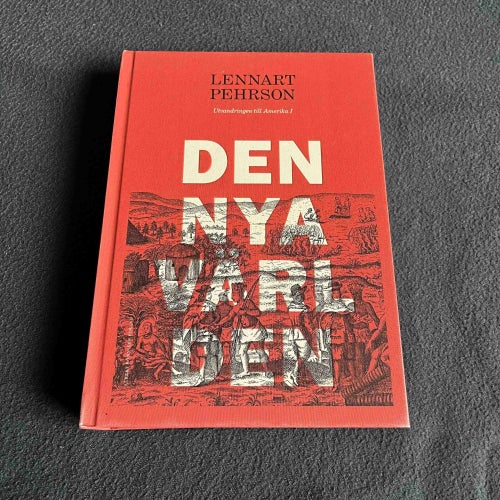 Den nya världen - Utvandringen till Amerika - Lennart Pehrson Fint skick