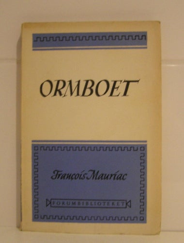 Mauriac, Francois: Ormboet.