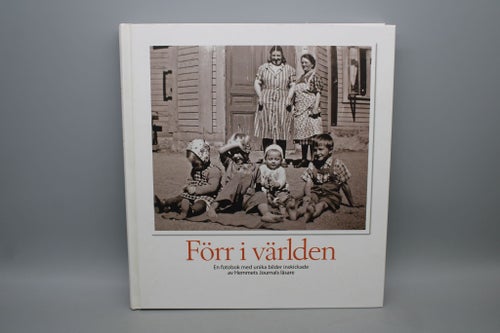 Förr i världen - En fotobok med unika bilder
