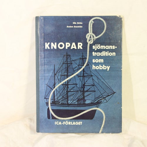 Knopar – sjömanstradition som hobby av Nils Ström & Anders Enström