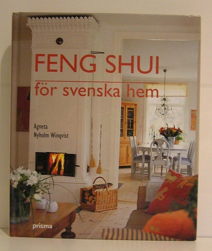 Nyholm Winqvist Agneta : Feng Shui , för svenska hem.