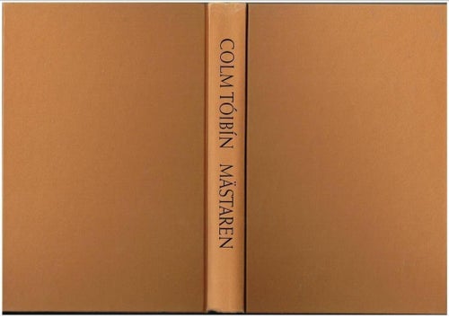 MÄSTAREN - Colm Tóibín (2005)