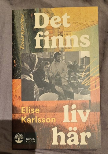 Det finns liv här av Elise Karlsson, 2021