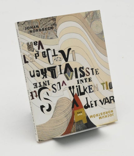 Vi visste inte vilken tid det var / text: Johan Nordbeck