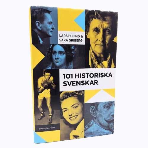 101 Historiska svenskar - Lars Edling & Sara Griberg
