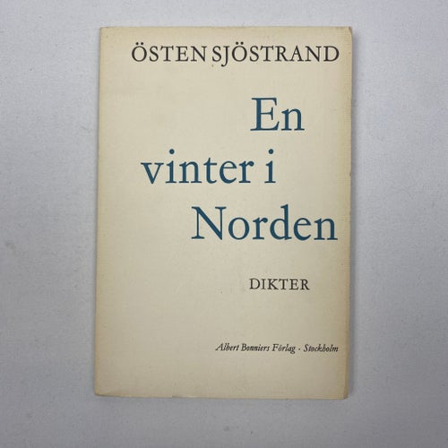 Östen Sjöstrand – En vinter i Norden | dikter | poesi | osprättad |1:a utgåvan