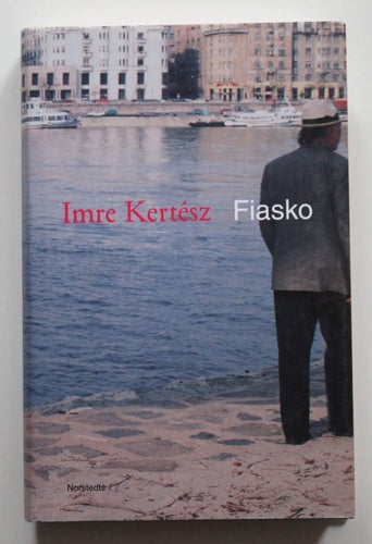 Fiasko - Imre Kertész