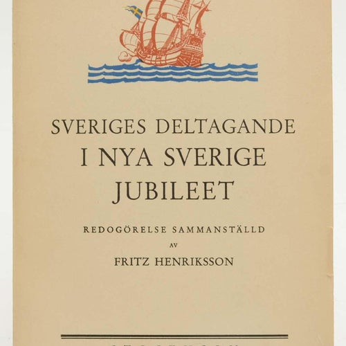 Sveriges deltagande i Nya Sverige-jubileet : redogörelse / sammanställd av Fritz