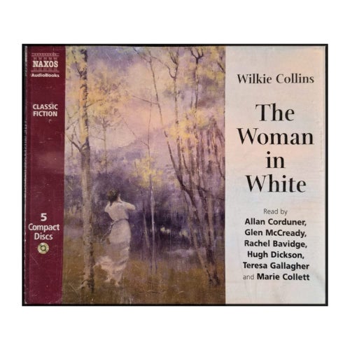 Wilkie Collins: The Woman In White