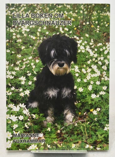 Lilla boken om dvärgschnauzer / Marianne Fuxhammar.