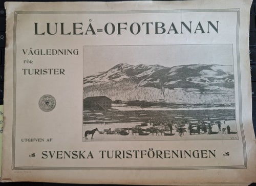 Luleå - Ofotbanan "malmbanan" en vägledning för turister, original från 1903