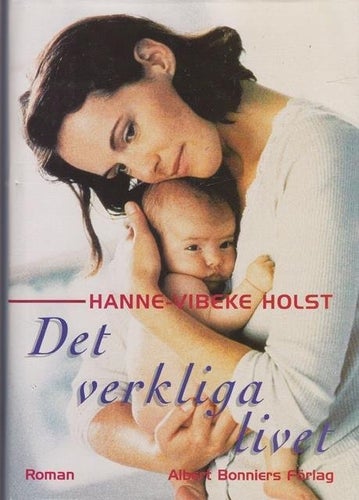 Hanne-Vibeke Holst - Det verkliga livet