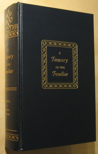 A Treasury of the Familiar / Ralph L. Woods (editor)