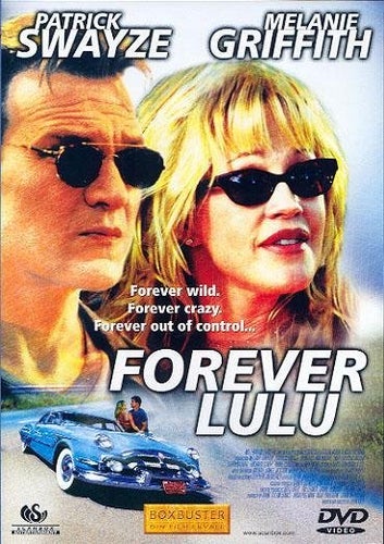 Forever Lulu - Fint skick - UTGÅTT - Melanie Griffith och Patrick Swayze