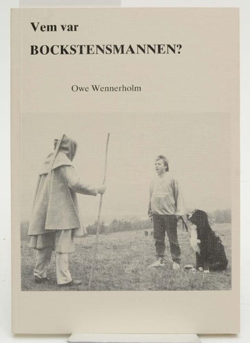 Vem var Bockstensmannen? / Owe Wennerholm.