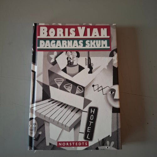 Boris Vian: Dagarnas skum.