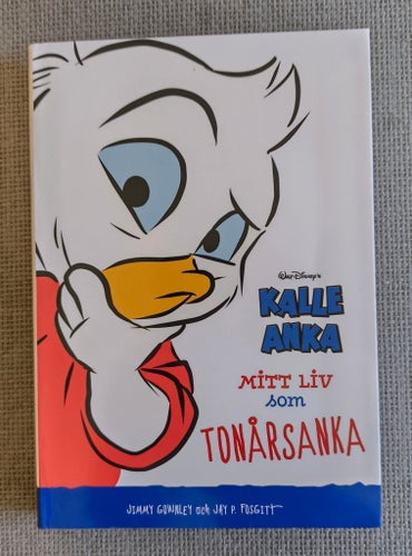 KALLE ANKA – MITT LIV SOM TONÅRSANKA (2020) / oläst ex.