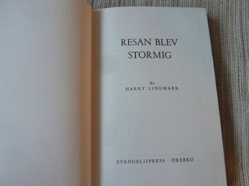 RESAN BLEV STORMIG, H. LINDMARK, 1965, BÖCKER