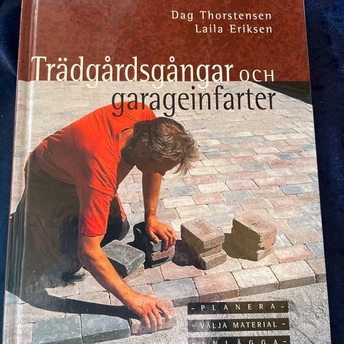 Trädgårdsgångar och garageinfarter av Dag Thorstensen och Laila Eriksen