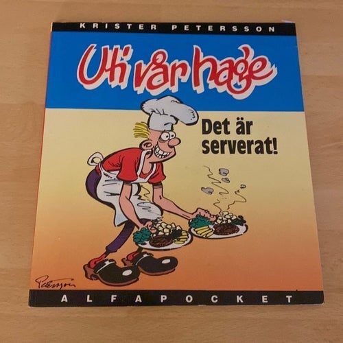 Uti vår hage: Det är serverat! av Krister Petersson, 1993