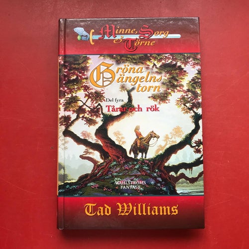 MINNE, SORG OCH TÖRNE Gröna ängelns torn del 4, 5, 6 Tad Williams