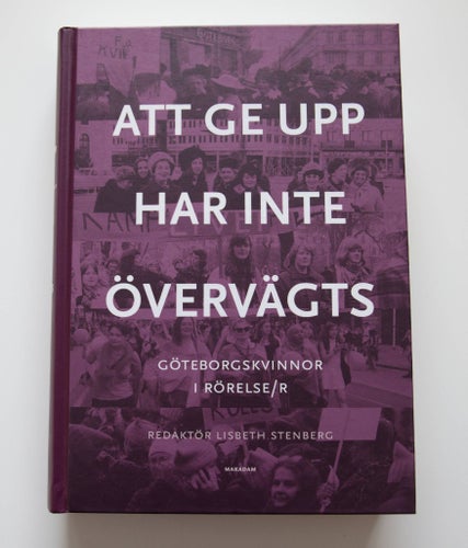 Att ge upp har inte övervägts: Göteborgskvinnor i rörelse/r