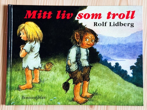 Mitt liv som troll (2003) av Rolf Lidberg – Förstaupplaga i nyskick! Oläst!