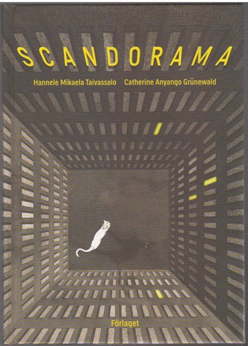 Scandorama / Hannele Mikaela Taivassalo, Catherine Anyango Grünewald