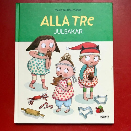 ALLA TRE JULBAKAR Maria Nilsson Thore 2019
