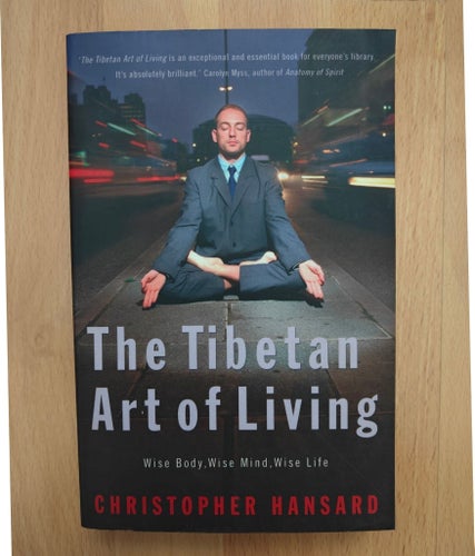 The Tibetan Art of Living av Christopher Hansard, 2003