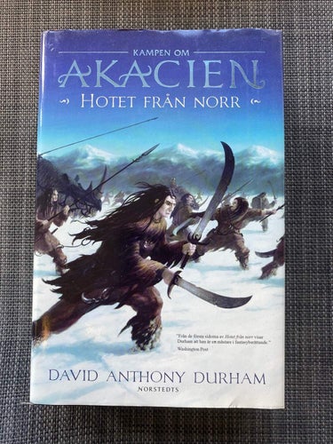 David Anthony Durham - Kampen om Akacien - Hotet från norr
