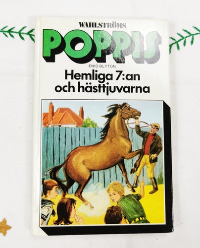 Enid Blyton - Hemliga 7:an och hästtjuvarna (Poppis Sjuan 7)