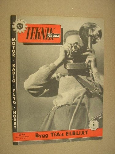 Teknik för Alla 1952 Nr. 6