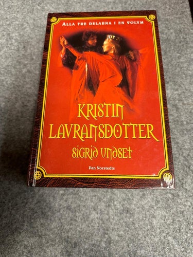 Sigrid Undset - Kristin Lavransdotter - Alla tre delar i en volym