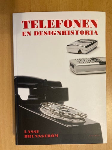 Telefonen: En Designhistoria av Lasse Brunnström, 2007