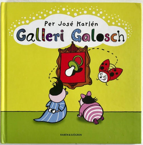 GALLERI GALOSCH Per José Karlén 2006